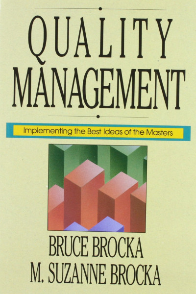 Quality Management: Implementing the Best Ideas of the Masters