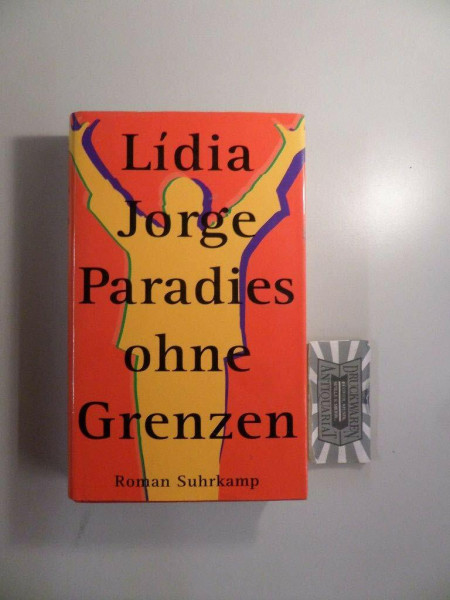 Paradies ohne Grenzen: Roman