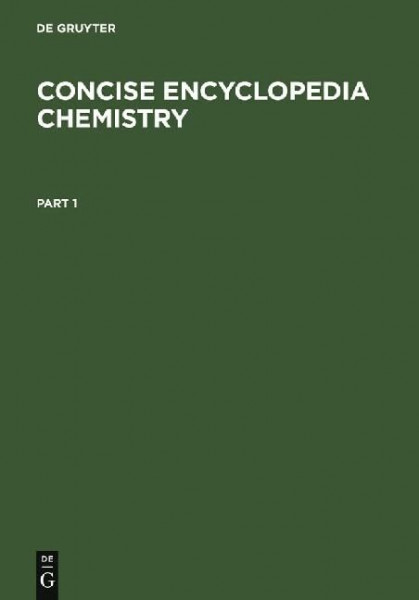 Concise Encyclopedia Chemistry: More than 12.000 entries