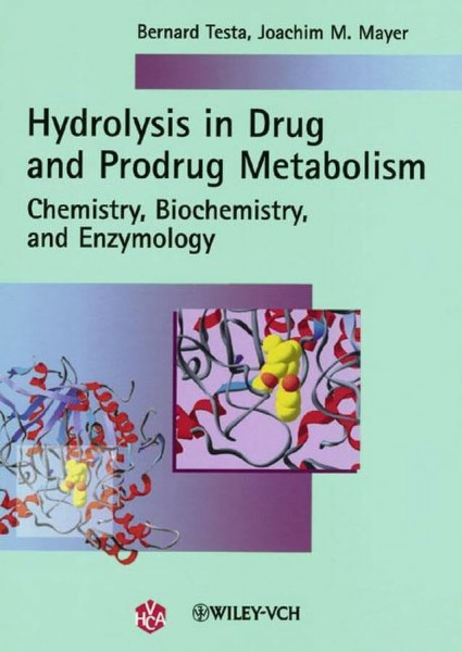 Hydrolysis in Drug and Prodrug Metabolism: Chemistry, Biochemistry, and Enzymology