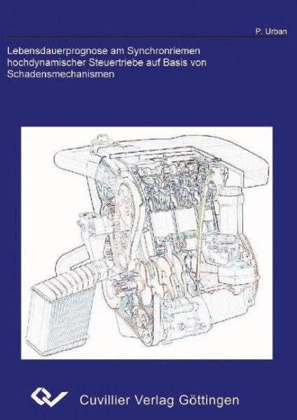 Lebensdauerprognose am Synchronriemen hochdynamischer Steuertriebe auf Basis von Schadensmechanismen