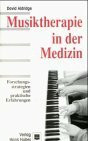 Musiktherapie in der Medizin: Forschungsstrategien und praktische Erfahrungen