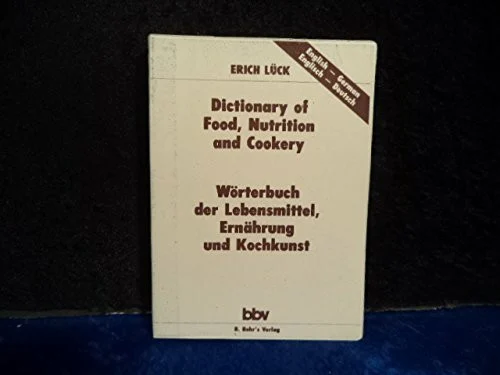Dictionary of food, nutrition, and cookery.