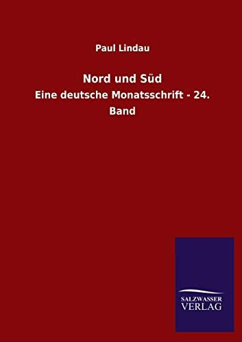 Nord und Süd: Eine deutsche Monatsschrift - 24. Band