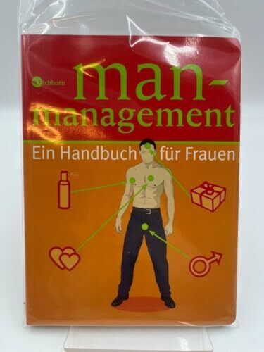 Man-Management: Ein Handbuch für Frauen
