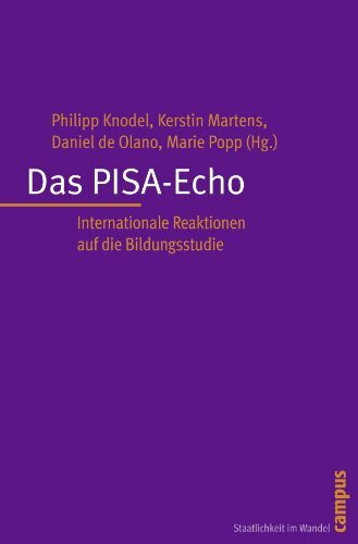 Das PISA-Echo: Internationale Reaktionen auf die Bildungsstudie (Staatlichkeit im Wandel, 16)