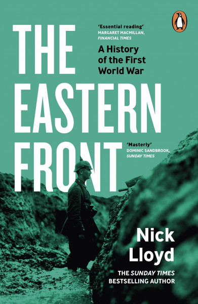 The Eastern Front: A History of the First World War (First World War trilogy, 2)
