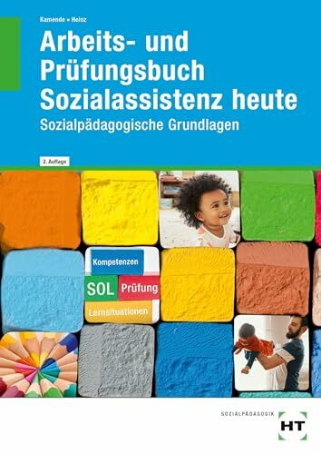 Arbeits- und Prüfungsbuch Sozialassistenz heute: Sozialpädagogische Grundlagen