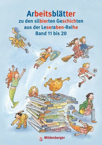 Leserabe: Kopiervorlagen zu Band 11 bis 20: Arbeitsblätter zu den silbierten Geschichten der Leseraben-Reihe Band 11 bis 20 – Vorgänger Set 2