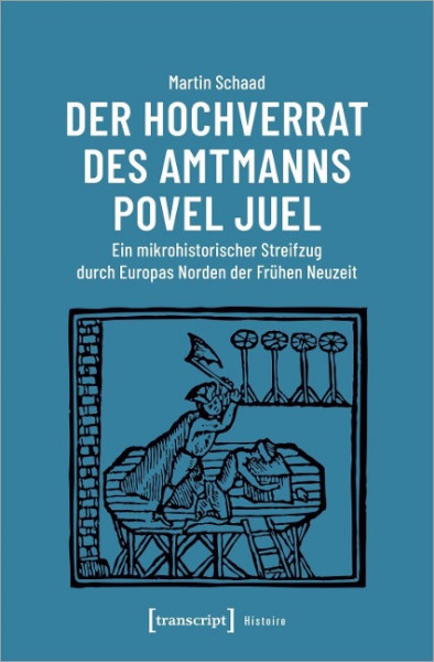 Der Hochverrat des Amtmanns Povel Juel