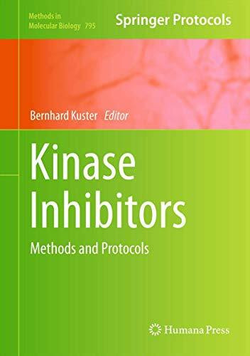 Kinase Inhibitors: Methods and Protocols (Methods in Molecular Biology, 795, Band 795)