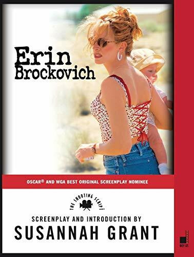 Erin Brockovich: The Shooting Script – The Complete Screenplay Based on True Events with Introduction and Movie Stills