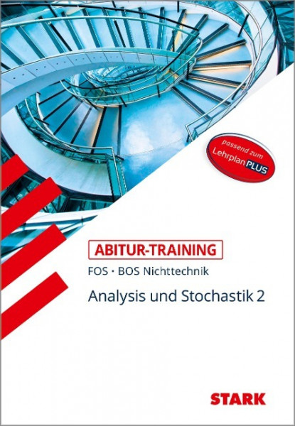 STARK Abitur-Training FOS/BOS - Mathematik Bayern 12. Klasse Nichttechnik, Band 2