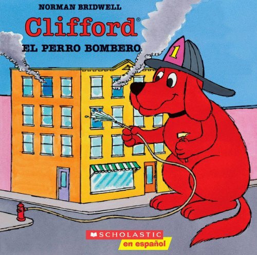 Clifford El Perro Bombero/Clifford the firehouse dog (Mariposa, Scholastic En Espanol)
