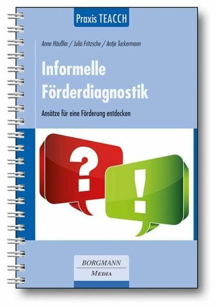 Praxis TEACCH: Informelle Förderdiagnostik: Ansätze für eine Förderung entdecken: Ansätze für eine Förderung entdecken. Arbeitsbögen auf CD-ROM