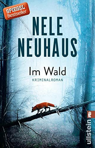 Im Wald: Kriminalroman | Eine verbrannte Leiche, ein Mord und ein Dorf, das schweigt: Der unvergleichliche SPIEGEL-Bestseller Krimi (Ein Bodenstein-Kirchhoff-Krimi, Band 8)