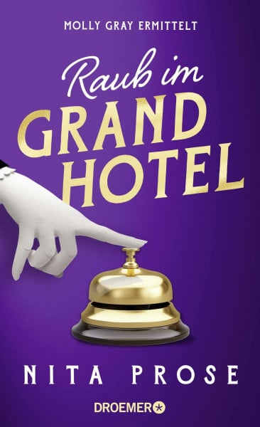 Raub im Grand Hotel: Molly Gray ermittelt (Regency Grand Hotel, Band 3)