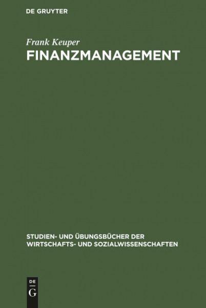 Finanzmanagement. Aufgaben und Lösungen