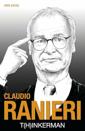 Claudio Ranieri: T(h)inkerman