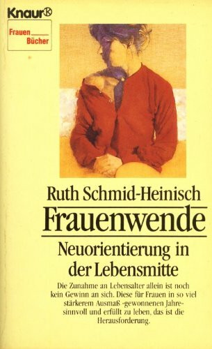 Frauenwende: Neuorientierung in der Lebensmitte (Knaur Taschenbücher. Frauenbücher)