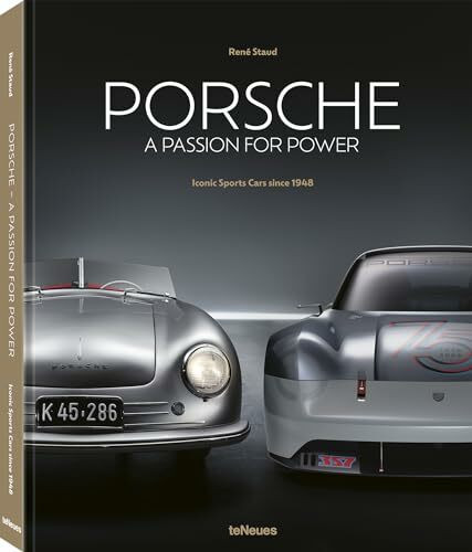 Porsche - A Passion for Power: Iconic Sports Cars since 1948