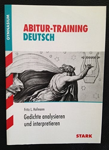 STARK Abitur-Training - Deutsch Gedichte analysieren und interpretieren: Gymnasium