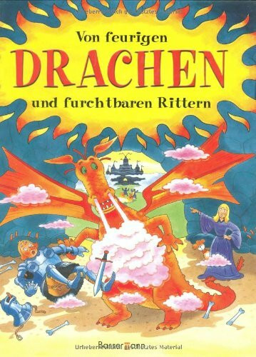 Von feurigen Drachen und furchtbaren Rittern