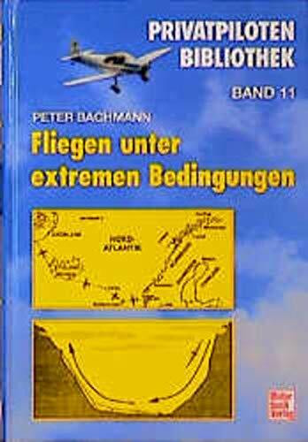 Fliegen unter extremen Bedingungen (Bordpraxis Technik)