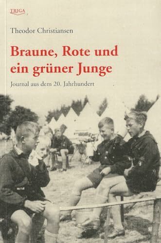 Braune, Rote und ein grüner Junge. Journal aus dem 20. Jahrhundert Braune, Rote und ein grüner Junge. Journal aus dem 20. Jahrhundert