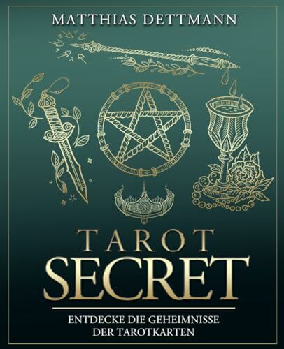 Tarot Secret: Entdecke die Geheimnisse der Tarotkarten