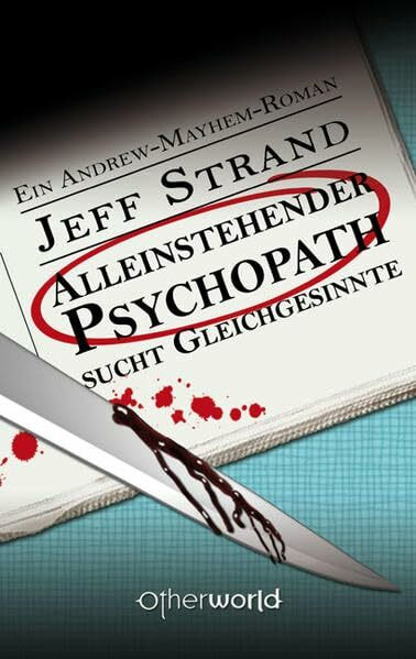 Alleinstehender Psychopath sucht Gleichgesinnte: Andrew Mayhem, Bd. 2