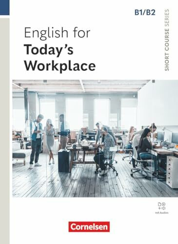 Short Course Series - Englisch im Beruf - Business Skills - B1/B2: English for Today's Workplace - Edition 2024 - Coursebook with Online Audio Files - ... (Short Course Series, Business Skills, B1/B2)