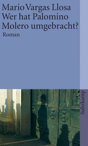 Wer hat Palomino Molero umgebracht?: Roman | Nobelpreis für Literatur 2010 (suhrkamp taschenbuch)
