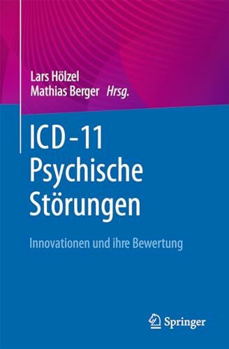 ICD-11 – Psychische Störungen: Innovationen und ihre Bewertung