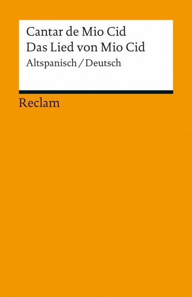 Cantar de Mio Cid / Das Lied von Mio Cid. Altspanisch/Deutsch: Originalversion mit deutscher Übersetzung (Reclams Universal-Bibliothek)