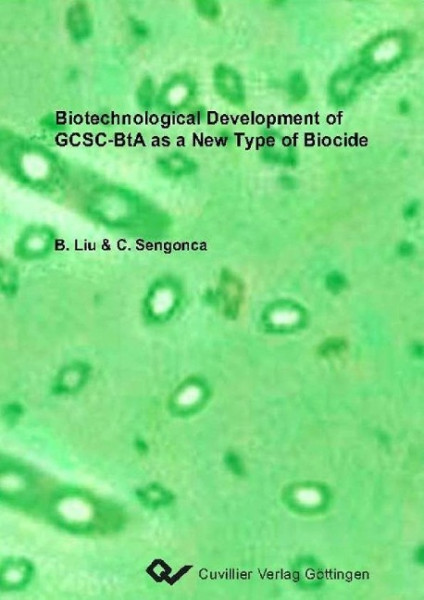Biotechnological Development of GCSC-BtA as a New Type of biocide