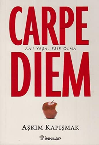 Carpe Diem: An'ı Yaşa, Esir Olma