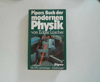 Pipers Buch der modernen Physik