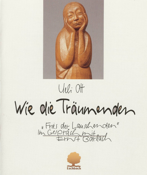 Wie die Träumenden: "Fries der Lauschenden". Im Gespräch mit Ernst Barlach