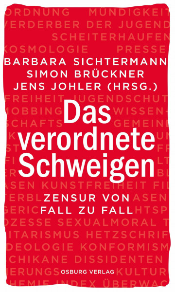 Das verordnete Schweigen: Zensur von Fall zu Fall