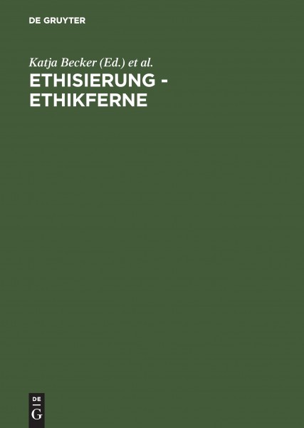 Ethisierung - Ethikferne