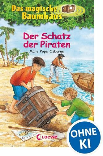 Das magische Baumhaus (Band 4) - Der Schatz der Piraten: Reise mit Anne und Philipp zu den Seeräubern! - Kinderbuchklassiker zum Vorlesen und Selberlesen ab 8 Jahren