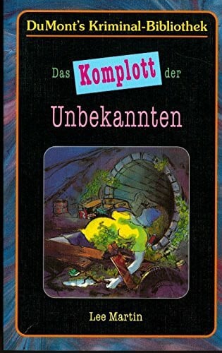 Das Komplott der Unbekannten (DUMONT's Kriminal-Bibliothek)