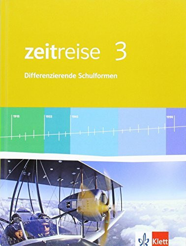 Zeitreise 3. Differenzierende Ausgabe Nordrhein-Westfalen Gesamtschule: Schulbuch Klasse 9/10 (Zeitreise. Ausgabe für Nordrhein-Westfalen, Sachsen-Anhalt Realschule, Sekundarschule ab 2011)