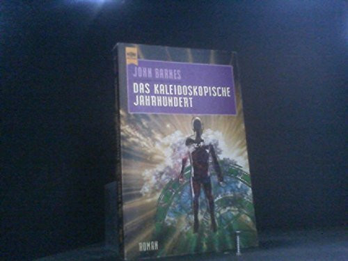 Das kaleidoskopische Jahrhundert