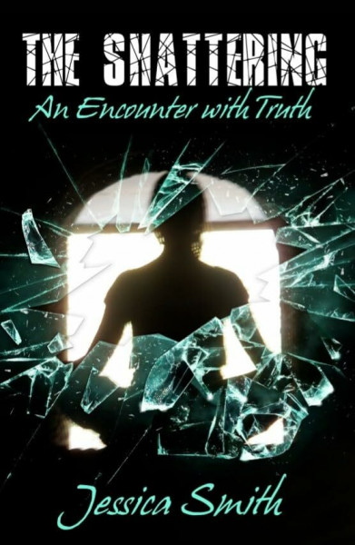 The Shattering: An Encounter with Truth