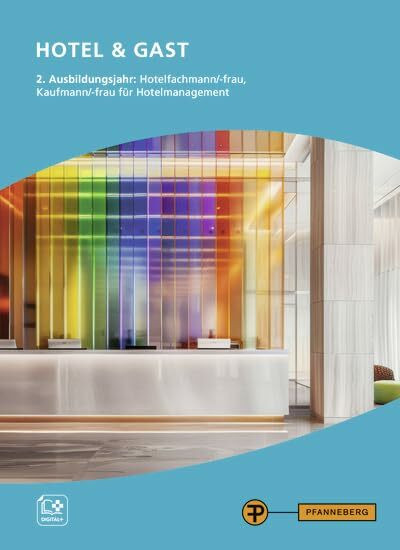 Hotel & Gast – Hotelberufe 2. Ausbildungsjahr: Fachwissen Hotel – Restaurant – Küche