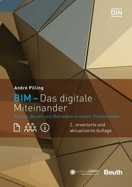 BIM - Das digitale Miteinander: Planen, Bauen und Betreiben in neuen Dimensionen (DIN Media Innovation)