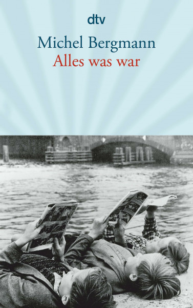 Alles was war: Erzählung
