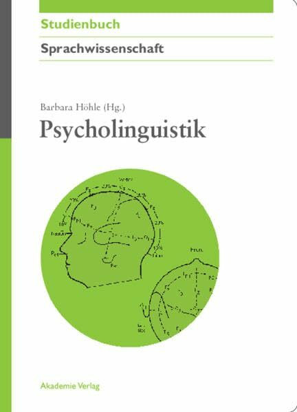 Psycholinguistik (Akademie Studienbücher - Sprachwissenschaft)